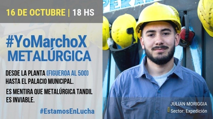 YoMarchoXMetalúrgica: la campaña que lanzaron los trabajadores de la fábrica 